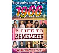 1966 in Focus: A Life to Remember - The Year You Were Born Book: A nostalgic gift packed with trivia, brain games, and events to celebrate birthdays, milestones, and memories