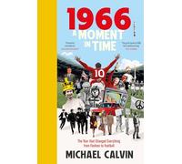 1966: The Year that Changed Everything from Fashion to Football