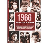 1966: What A Year To Be Born: A Birthday Gift to Treasure: 18
