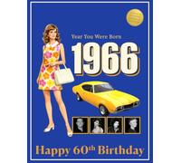 1966 Year You Were Born | Happy 60th Birthday: Fun Facts, Trivia & Nostalgia From America 1966 - A Keepsake Gift for Anyone Turning 60