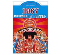 1967. Intorno al SGT Pepper