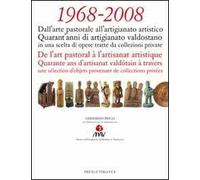1968-2008. Quarant'anni di artigianato valdostano. Ediz. italiana e francese