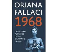 1968. Dal Vietnam al Messico. Diario di un anno cruciale