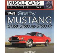 1968 Shelby Mustang GT350, GT500 and GT500 KR
