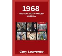 1968: The Year That Changed America