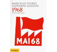 Libri Marcello Flores / Giovanni Gozzini - 1968. Un Anno Spartiacque