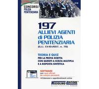 197 allievi agenti di polizia penitenziaria (G.U. 13-10-2017, n.78). Teoria e quiz. Con Contenuto digitale per download e accesso online