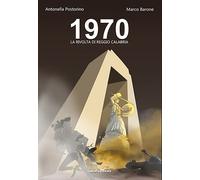 1970. La Rivolta di Reggio Calabria - [Laruffa]