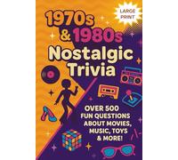 1970s & 1980s NOSTALGIC TRIVIA