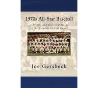 1970s All-Star Baseball: A History of the Decade's All-Star Games