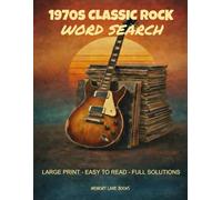 1970s Classic Rock Word Search: Large Print Activity Book for Seniors with 40 Nostalgic Puzzles and Fun Trivia Facts (Retro Rock & Roll Gifts)