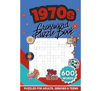 1970s Crossword Puzzle Book: 600 Retro-Themed Words | 60 Nostalgia Puzzles | Large Print Brain Games For Adults, Seniors & Teens
