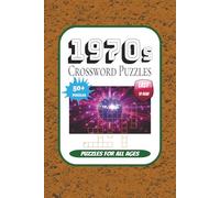 1970s Crossword Puzzles: 1970s Crossword Puzzles: Crossword puzzles with easy to read print about 1970s history, fashion, music, and more | 6x9 ... gift for 1970s nostalgia, pasttime, leisure