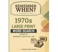1970s Large Print Word Search: 80 Nostalgic Puzzles Inspired by Everyday Life in the ’70s