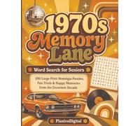 1970s Memory Lane: Word Search for Seniors: 100 Large Print Nostalgia Puzzles, Fun Trivia & Happy Memories from the Grooviest Decade