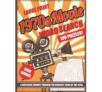 1970s Movie Word Search: Large Print Edition for Adults and Seniors: 100 Fun Puzzles Featuring the Greatest Films, Actors, and Pop Culture of the 1970s - A Nostalgic Brain Game for Movie Lovers