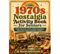 1970s Nostalgia Activity Book for Seniors: Word Searches, Trivia, Word Scrambles, Matching Games & Memory Prompts