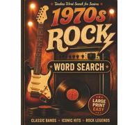 1970s Rock Music Word Search for Seniors Large Print Easy: 100 Relaxing Puzzles Featuring Classic Rock Bands, Vinyl Records, Iconic Hits, Retro Concerts, and Nostalgic Music Memories