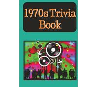 1970s Trivia Book: Trivia book with Easy-to-Read Print about the 1970s, and more| 6×9 inches, 212 pages| 300+ Questions ... Gift for Vacations, Holidays and Free Times