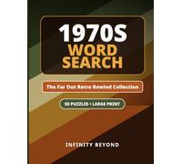 1970s Word Search: The Far Out Retro Rewind Collection: High Contrast Large Print Puzzles for Seniors & Adults: 50 Nostalgic Brain Games for the 70s ... (A Perfect Gift for Boomers & Grandparents)