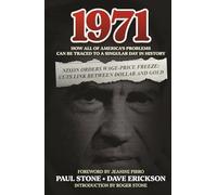 1971: How All of America’s Problems Can Be Traced to a Singular Day in History