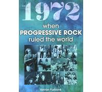 1972 : When Progressive Rock Ruled The World
