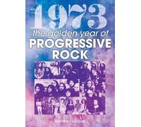 1973 The Golden Year Of Progressive Rock