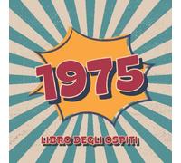 1975 Libro degli Ospiti: Libro degli ospiti per la festa di compleanno in stile retrò per la famiglia e gli amici da inserire auguri e messaggi | 100 pagine | Vol 3