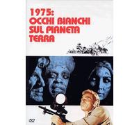 1975: OCCHI BIANCHI SUL PIANETA TERRA (DS)