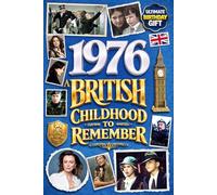 1976 A British Childhood to Remember: A Wonderfully Nostalgic Birthday Gift Full of Laughter and Memories - Packed with Fun Trivia, Memory Games, and Surprising Facts