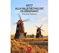 1977. Alla valle dei mulini di Gragnano