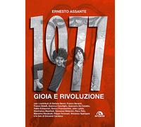 1977. Gioia e rivoluzione