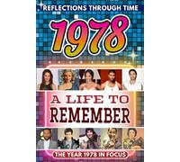 1978 in Focus: A Life to Remember - The Year You Were Born Book