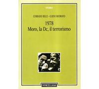 1978. Moro, la Dc, il terrorismo