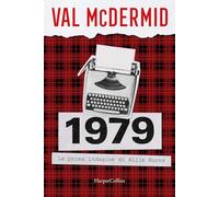 1979. LA PRIMA INDAGINE DI ALLIE BURNS - MCDERMID VAL - HarperCollins Italia