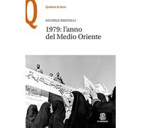 Libri Michele Brunelli - 1979: L'anno Del Medio Oriente