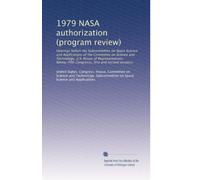 1979 NASA authorization (program review): Hearings before the Subcommittee on Space Science and Applications of the Committee on Science and ... first and second sessions (Volume 4)