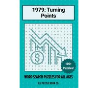 1979: Turning Points Word Search Puzzle Book: 100+ Word Search Puzzles Celebrating the Headlines, History & Hidden Stories of 1979