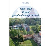 1980-2020. 40 anni guardando sempre avanti - [Bacchilega Editore]
