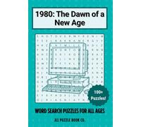 1980: The Dawn of a New Age Word Search Puzzle Book: 100+ Word Search Puzzles Celebrating the Headlines, History & Hidden Stories of 1980