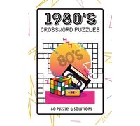 1980s CROSSWORD PUZZLES - 60 PUZZLES AND SOLUTIONS: 80s Crossword Puzzles | 60 Puzzles with Solutions | 6x9 Inches, 120 Total Pages | Crossword 80s ... More | Great for Travel, Gifts & Relaxation