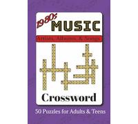 1980s Music Crossword Puzzle Book: Crosswords with Easy to Read Print about Artists, Albums, & Songs from the 80s | 6x9 inches, 103 pages | 50 Puzzles… Gift for Vacations, Holidays, and Leisure Times