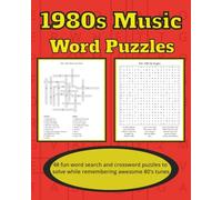 1980s Music Word Puzzles: 48 fun word search and crossword puzzles to solve while remembering awesome 80's tunes