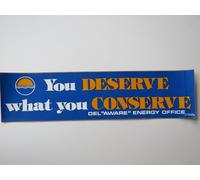 1980s Paraurti Adesivo^ Del " Aware " Energia Ufficio: You Deserve What Conserva