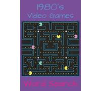 1980's Video Game: Word Search | 6x9 inch, 55 puzzles, 110 pages, 495 words | Nostalgic gaming lovers dream puzzle book