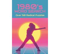 1980s Word Search: Over 50 Radical Puzzles