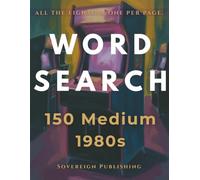 1980s Word Search Puzzle Book | 150 Medium Puzzles Large Print | One Puzzle Per Page | Adults and Seniors | Brain Training | Solutions Included: ... | Premium One-Page Puzzles for Sharp Mind