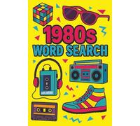 1980s Word Search Puzzle Book: Puzzles with Easy-to-Read Print about Pop, Gaming, and History of the 1980s | 6x9 inches, 110 pages | 50+ Puzzles ... Gifts for Vacations, Road Trips, and Downtime
