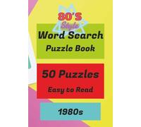 1980s Word Search Puzzle Book: Word search Puzzle with Easy to Read 1980s| 6x9 inches, 100 pages | 50 Puzzles....Gift for Holidays, Christmas, and Relaxation