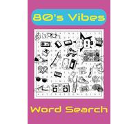1980's Word Search Puzzle Book: Word Searches for Teens and Adults about the Fun and Nostalgic 1980's (6x9 inches, 110 pages, 50+ puzzles)